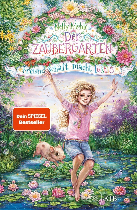 Der Zaubergarten - Freundschaft macht lustig -  Nelly Möhle