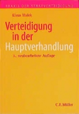 Verteidigung in der Hauptverhandlung - Klaus Malek