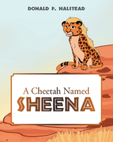 Cheetah Named Sheena -  Donald P. Halstead