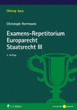 Examens-Repetitorium Europarecht. Staatsrecht III - Herrmann, Christoph