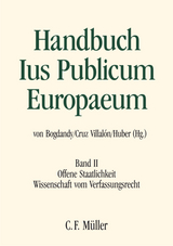 Handbuch Ius Publicum Europaeum - Stanislaw Biernat, Patrick J. Birkinshaw, Armin von von Bogdandy, Maurizio Fioravanti, Mariano García-Pechuán, Christoph Grabenwarter, Catherine Haguenau-Moizard, Luc Heuschling, Peter Michael Huber, Julia Iliopoulos-Strangas, András Jakab, Helen Keller, Martina Künnecke, Irena Lipowicz, Antonio Lopez Castillo, Kjell Modéer, Remco Nehmelman, Joakim Nergelius, Carlo Panara, Walter Pauly, Christos Pilafas, Rainer J. Schweizer, Alexander Somek, Karl-Peter Sommermann, Pál Sonnevend, Adam Tomkins, Ramses A. Wessel