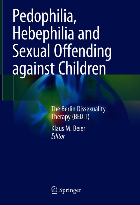 Pedophilia, Hebephilia and Sexual Offending against Children - 