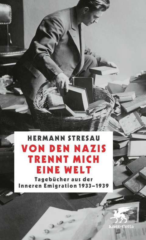 Von den Nazis trennt mich eine Welt -  Hermann Stresau