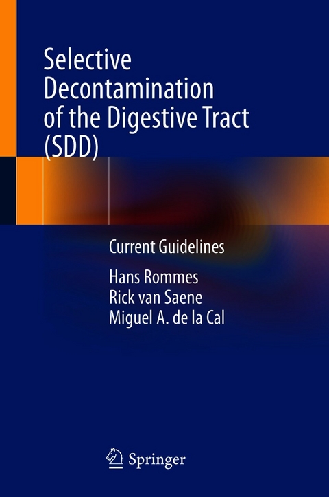 Selective Decontamination of the Digestive Tract (SDD) - Hans Rommes, Rick van Saene, Miguel A. de la Cal