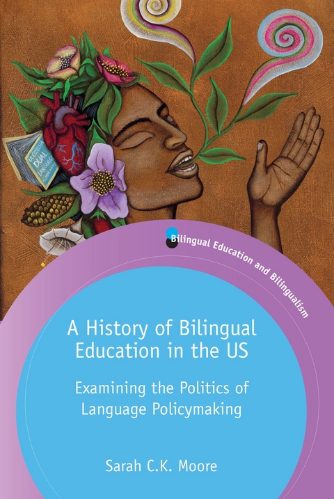 A History of Bilingual Education in the US - Sarah C.K. Moore