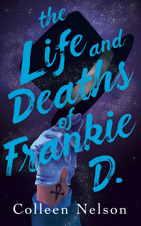 The Life and Deaths of Frankie D. - Colleen Nelson