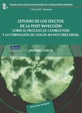 Estudio de los efectos de la post inyección sobre el proceso de combustión y la formación de hollín en motores diésel -  Antonio García Martínez