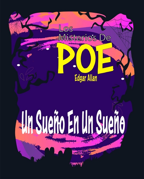 Un Sueño En Un Sueño - Edgar Allan Poe