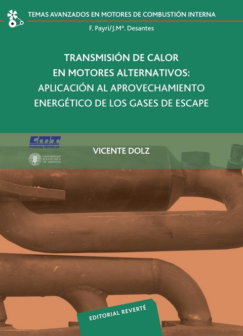 Transmisión de calor en motores alternativos: aplicación al aprovechamiento energético de los gases -  Vicente Dolz Ruiz