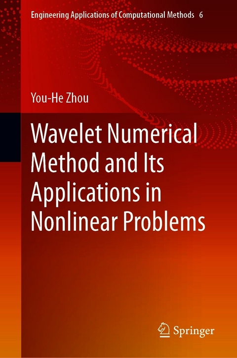 Wavelet Numerical Method and Its Applications in Nonlinear Problems - You-He Zhou