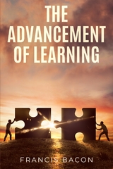 Advancement of Learning -  Francis Bacon