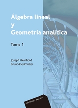 Álgebra lineal y geometría analítica. Volumen 1 -  J. Heinhold,  B. Riedmüller