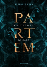 Partem. Wie die Liebe so kalt - Stefanie Neeb