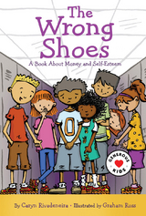 Wrong Shoes: A Book About Money and Self-Esteem -  Caryn Rivadeneira