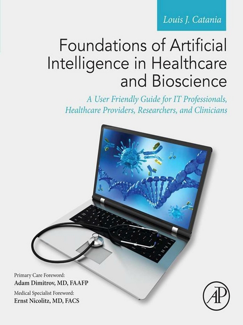 Foundations of Artificial Intelligence in Healthcare and Bioscience -  Louis J. Catania