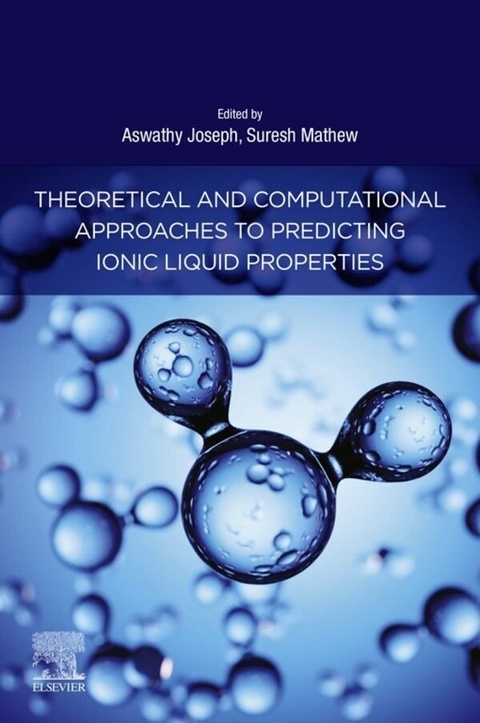 Theoretical and Computational Approaches to Predicting Ionic Liquid Properties - 