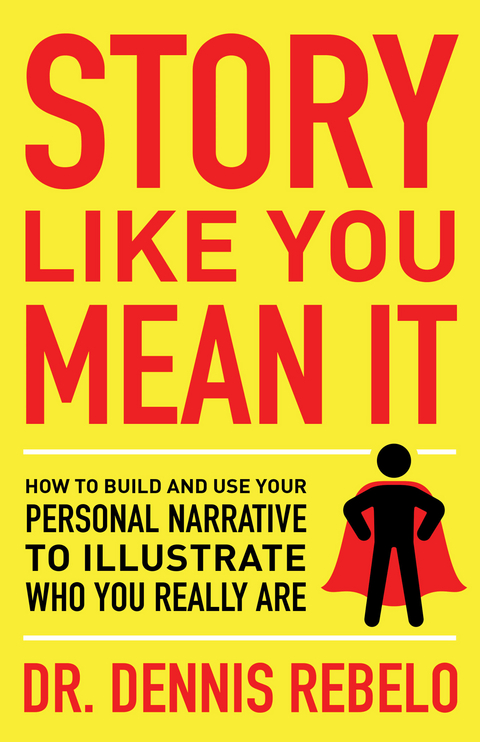 Story Like You Mean It -  Dennis Rebelo