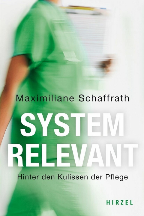 Systemrelevant -  Maximiliane Schaffrath