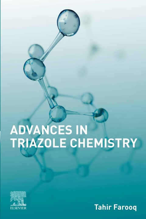 Advances in Triazole Chemistry -  Tahir Farooq