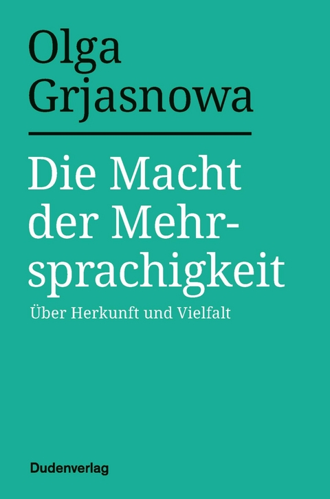 Die Macht der Mehrsprachigkeit -  Olga Grjasnowa