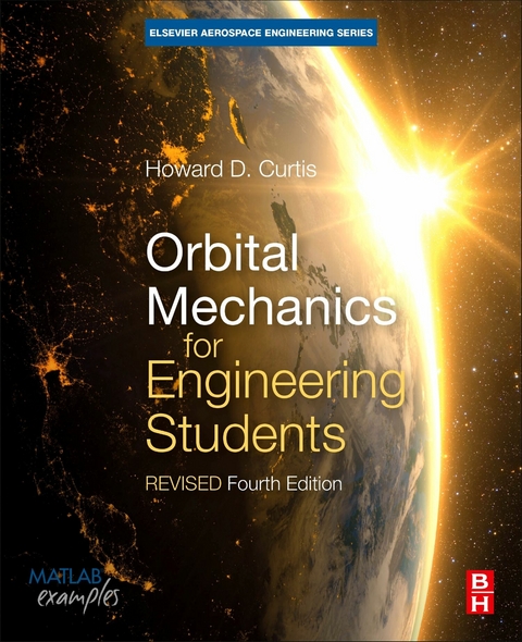 Orbital Mechanics for Engineering Students -  Howard D. Curtis