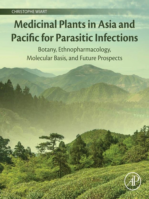 Medicinal Plants in Asia and Pacific for Parasitic Infections -  Christophe Wiart