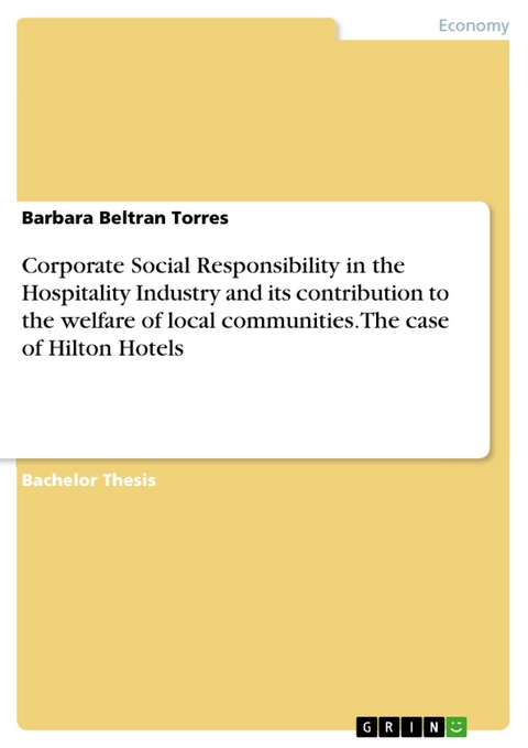 Corporate Social Responsibility in the Hospitality Industry and its contribution to the welfare of local communities. The case of Hilton Hotels - Barbara Beltran Torres