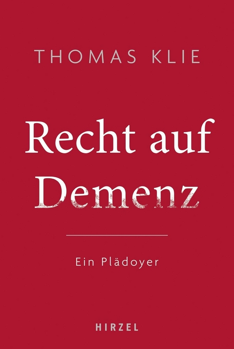 Recht auf Demenz -  Thomas Klie