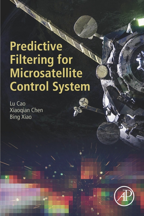 Predictive Filtering for Microsatellite Control System -  Lu Cao,  Xiaoqian Chen,  Bing Xiao