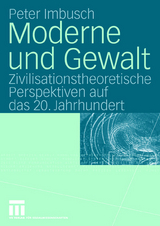 Moderne und Gewalt - Peter Imbusch