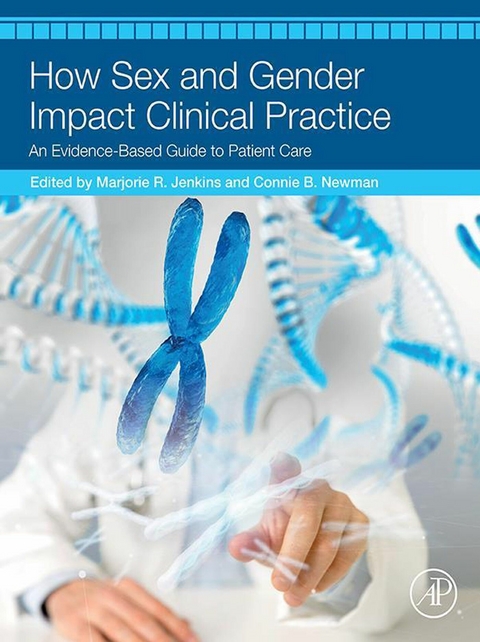 How Sex and Gender Impact Clinical Practice - 