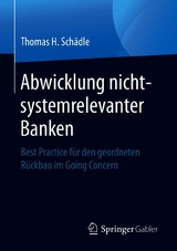 Abwicklung nicht-systemrelevanter Banken - Thomas H. Schädle