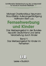 Fernsehwerbung und Kinder - Michael Charlton, Klaus Neumann-Braun, Stefan Aufenanger, Wolfgang Hoffmann-Riem