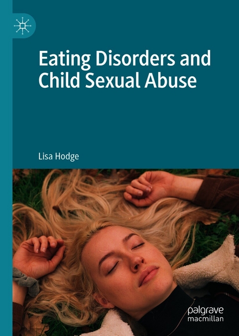 Eating Disorders and Child Sexual Abuse - Lisa Hodge