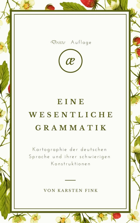 Eine wesentliche Grammatik - Karsten Fink