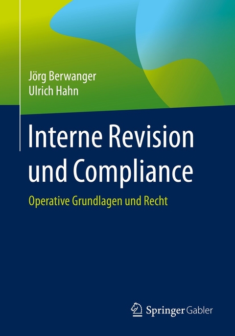 Interne Revision und Compliance - Jörg Berwanger, Ulrich Hahn