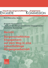 Bericht. Bürgerschaftliches Engagement: auf dem Weg in eine zukunftsfähige Bürgergesellschaft - 