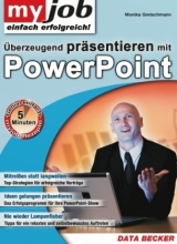 Überzeugend präsentieren mit PowerPoint - Monika Gretschmann