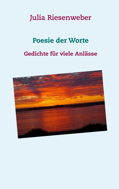 Poesie der Worte -  Julia Riesenweber