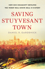 Saving Stuyvesant Town - Daniel R. Garodnick