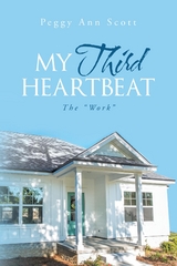 My Third Heartbeat - Peggy Ann Scott