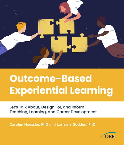 Outcome-Based Experiential Learning -  Lorraine Godden,  Carolyn Hoessler