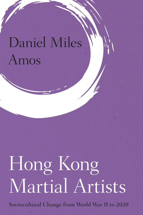 Hong Kong Martial Artists -  Daniel Miles Amos