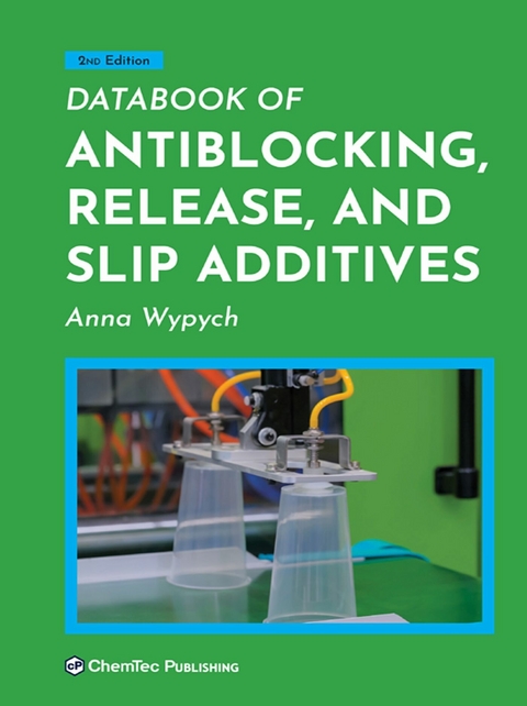 Databook of Antiblocking, Release, and Slip Additives -  Anna Wypych