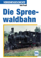 Die Spreewaldbahn - Erich Preuss