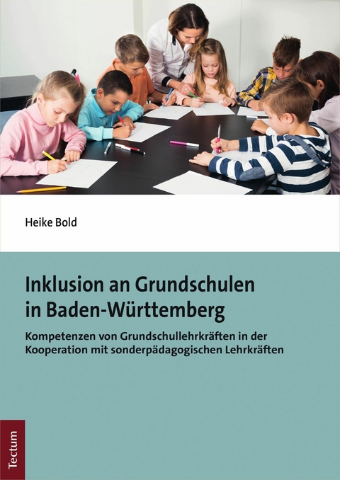 Inklusion an Grundschulen in Baden-Württemberg - Heike Bold