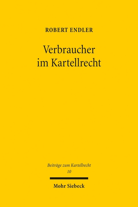 Verbraucher im Kartellrecht -  Robert Endler