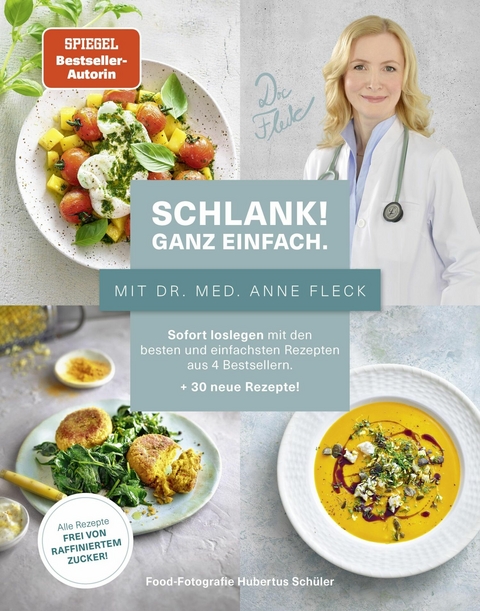 Schlank! Ganz einfach. - Mit Dr. med. Anne Fleck -  Dr. med. Anne Fleck