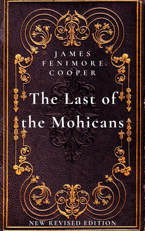 The Last of the Mohicans - James Fenimore Cooper