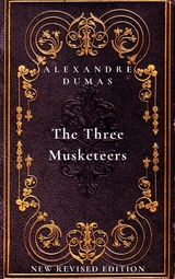 The Three Musketeers: The first book in The D’Artagnan Romances - Alexandre Dumas